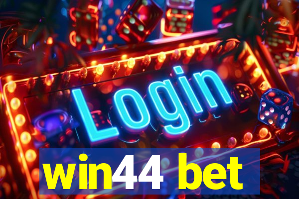 win44 bet